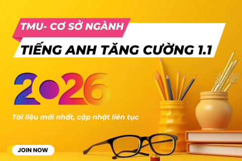 TMU - Tiếng anh tăng cường 1.1