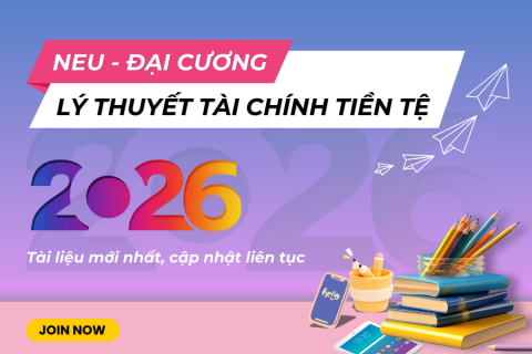 NEU - Lý thuyết tài chính tiền tệ