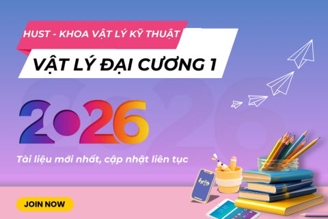 HUST - Vật lý đại cương 1 PH1110, PH1111