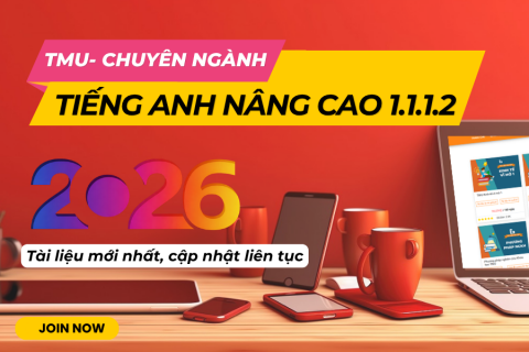 TMU - Tiếng Anh nâng cao 1.1 1.2