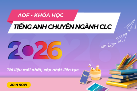 AOF - Tiếng Anh chuyên ngành CLC (Dành cho K63)
